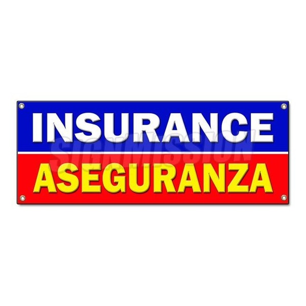 Signmission INSURANCE ASEGURANZA BANNER SIGN salesman agent auto health policy bilingual B-Insurance Aseguranza - main